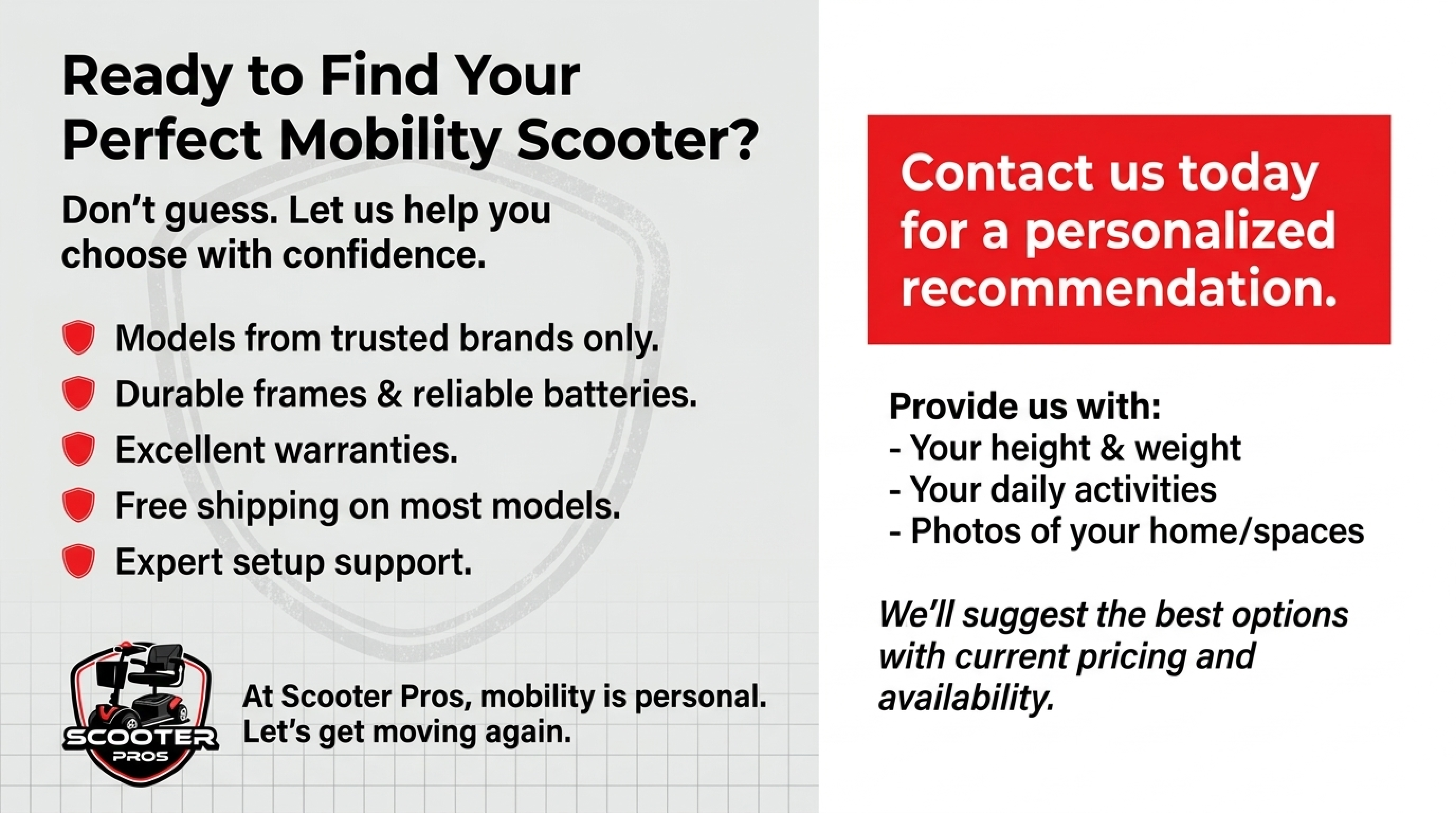 Scooter Pros closing card listing what to send for a personalized recommendation: height, weight, daily activities and home photos